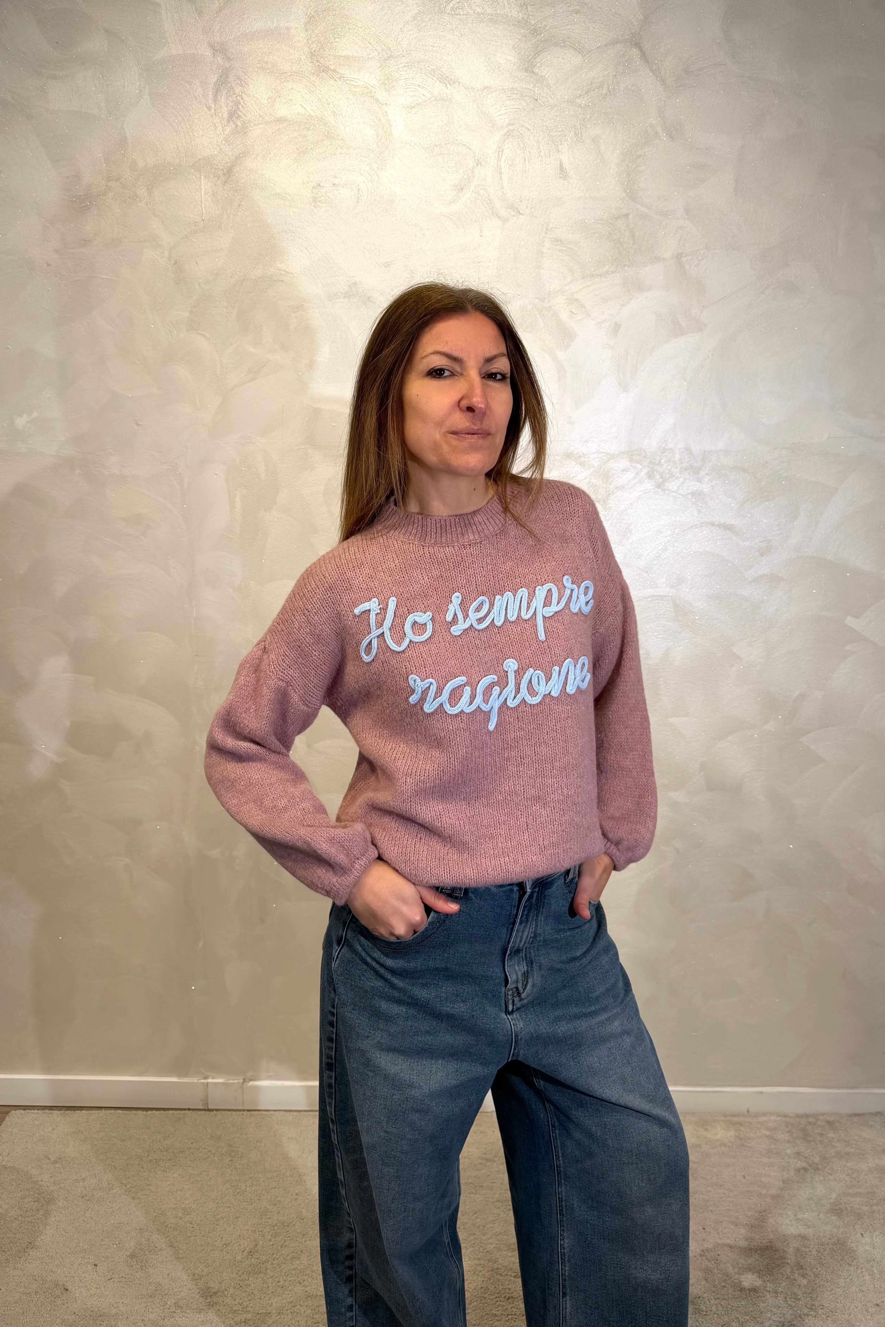 MAGLIONE CON RICAMO "HO SEMPRE RAGIONE" COL.CIPRIA